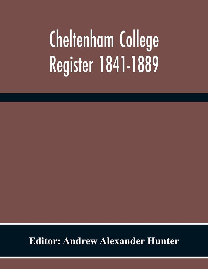 Cheltenham College Register 1841-1889