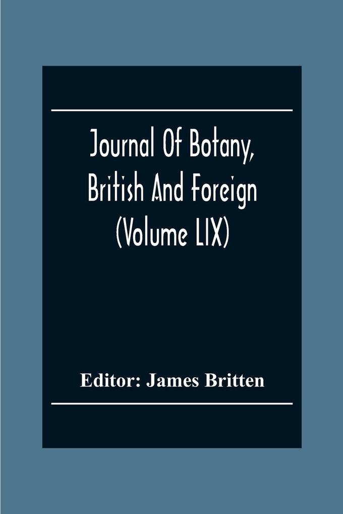 Journal Of Botany British And Foreign (Volume Lix)