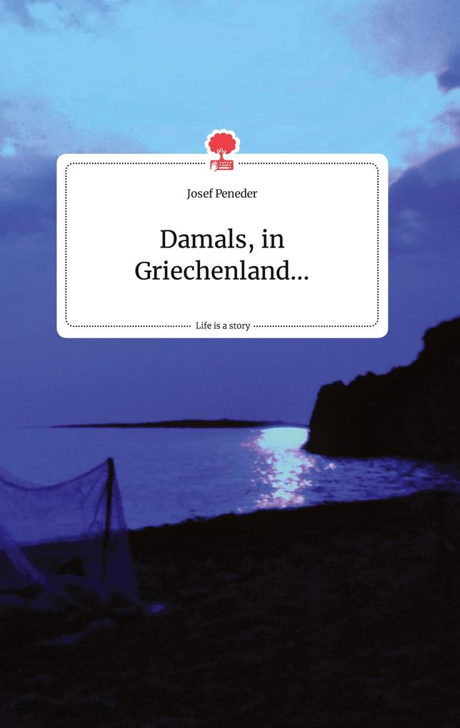 Image of Damals in Griechenland... Life is a Story - story.one