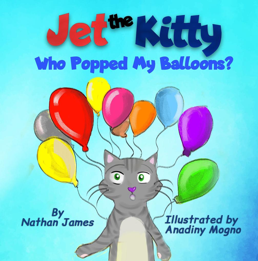 Jet The Kitty: Who Popped My Balloons?