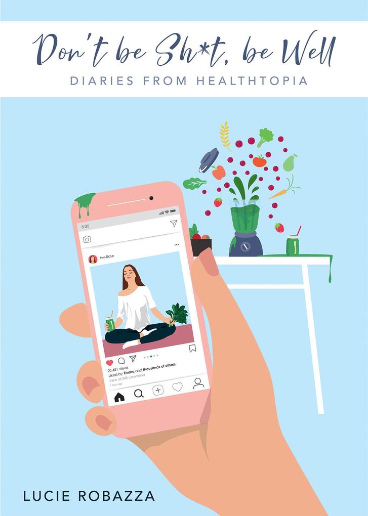 Don‘t be Sh*t be Well - Diaries from Healthtopia