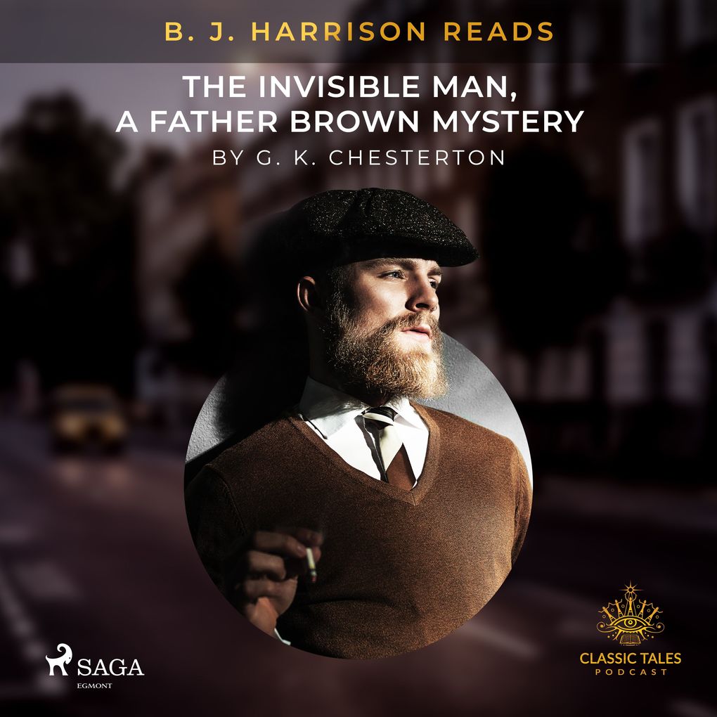 B. J. Harrison Reads The Invisible Man a Father Brown Mystery