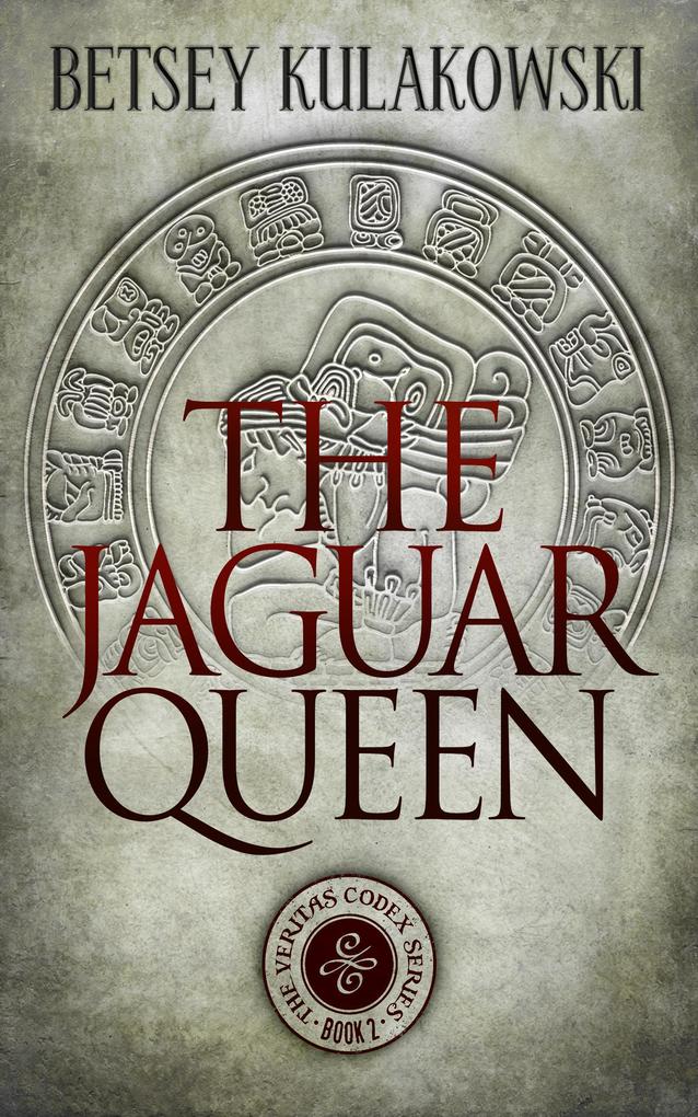 The Jaguar Queen (The Veritas Codex Series #2)