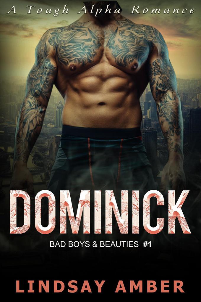 Dominick (Bad Boys & Beauties #1)