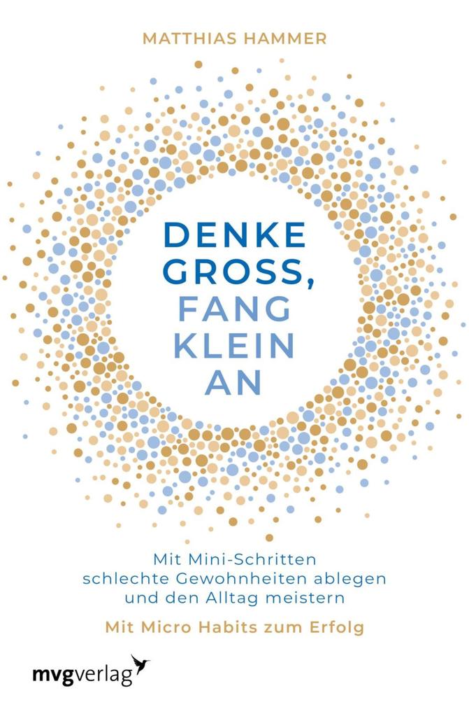 Denke groß fang klein an
