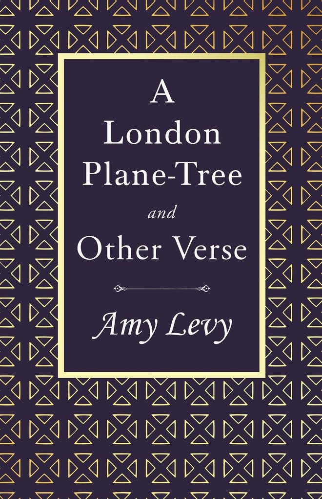 A London Plane-Tree - And Other Verse
