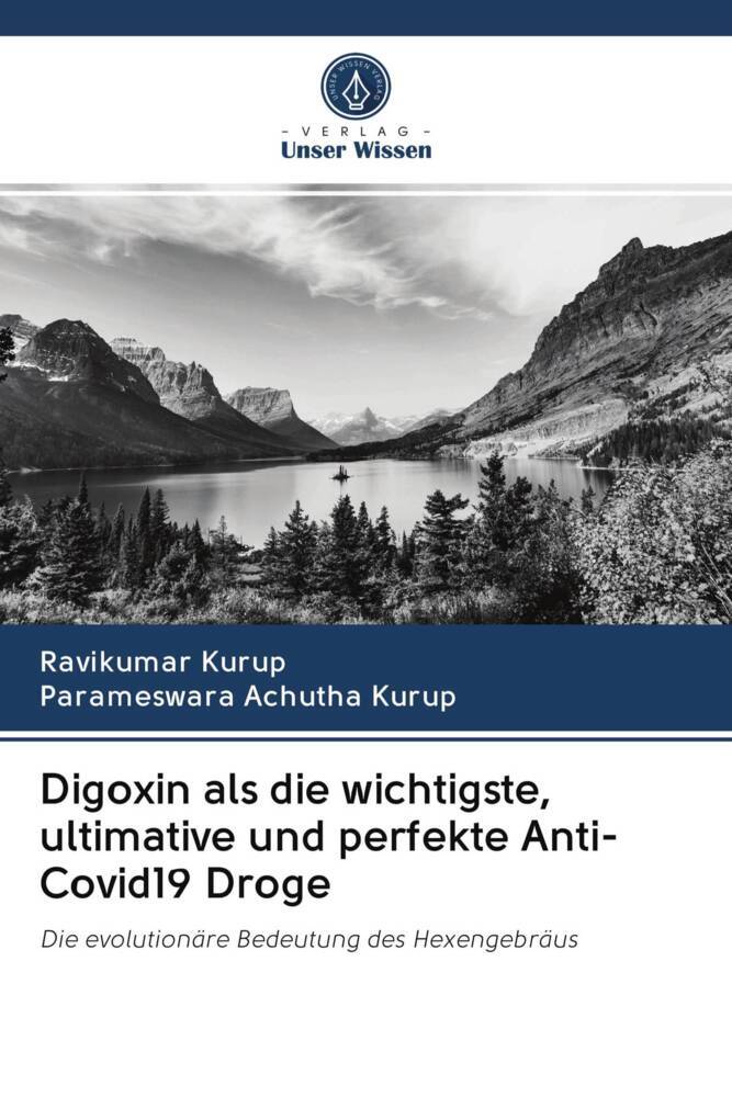 Digoxin als die wichtigste ultimative und perfekte Anti-Covid19 Droge