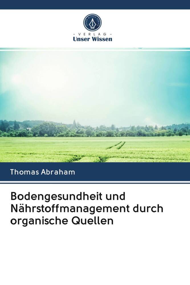 Bodengesundheit und Nährstoffmanagement durch organische Quellen