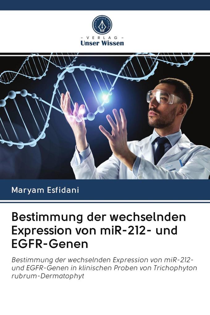 Bestimmung der wechselnden Expression von miR-212- und EGFR-Genen