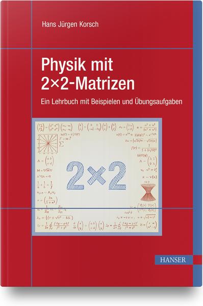 Physik mit 2x2-Matrizen