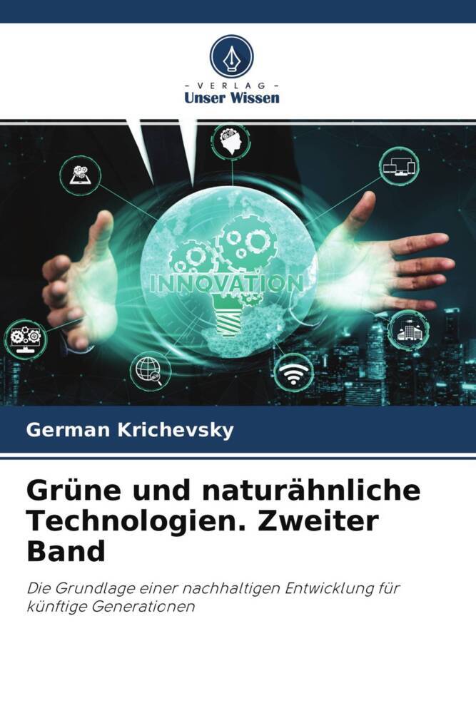 Grüne und naturähnliche Technologien. Zweiter Band