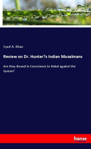 Review on Dr. Hunter‘s Indian Musalmans