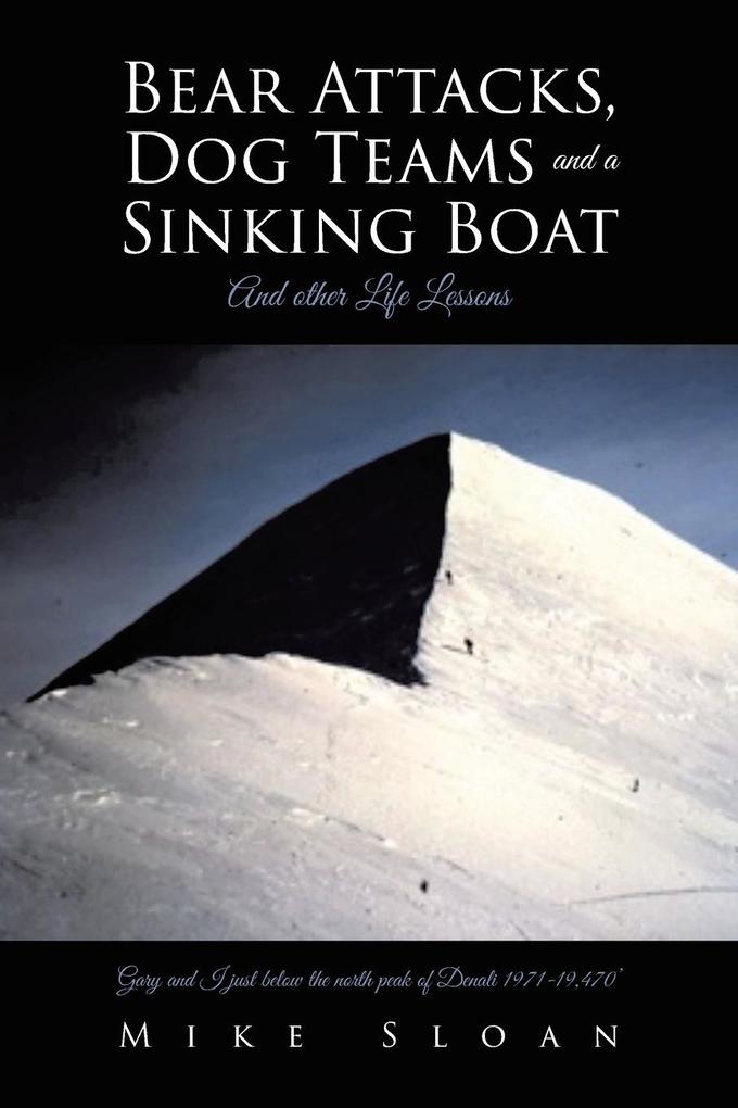 Bear Attacks Dog Teams and a Sinking Boat