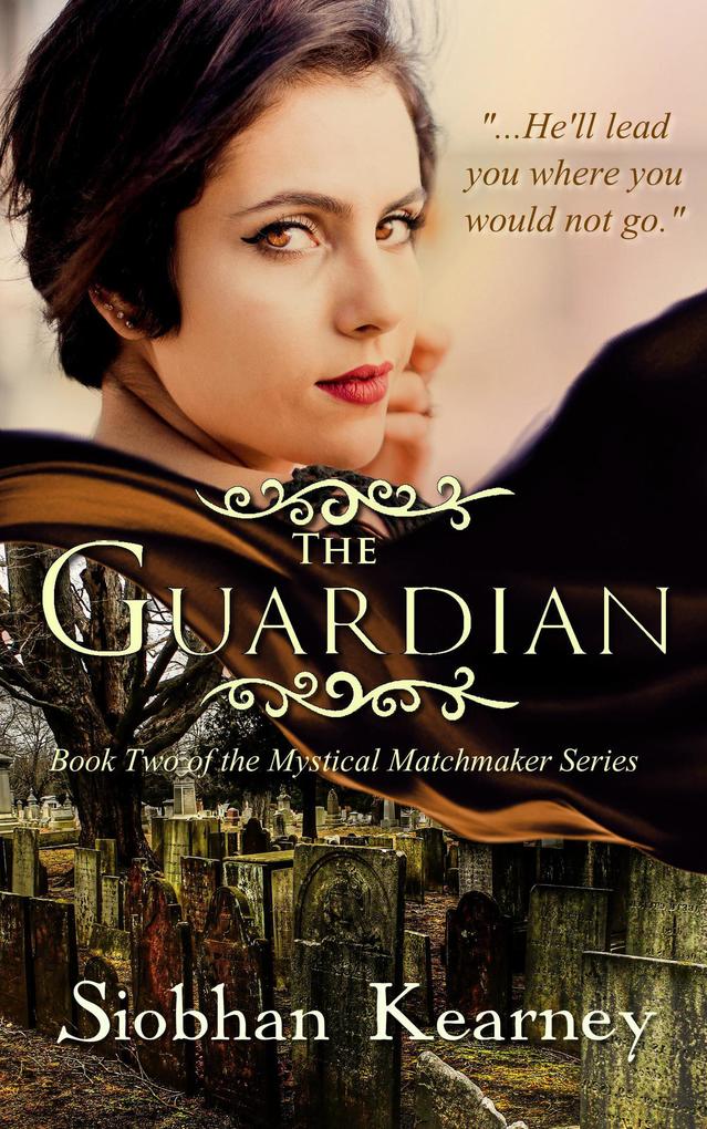 The Guardian (The Mystical Matchmaker #2)