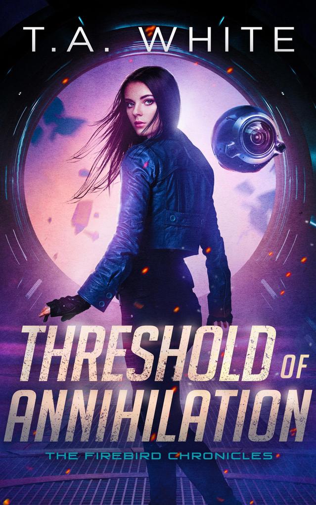 Threshold of Annihilation (The Firebird Chronicles #3)