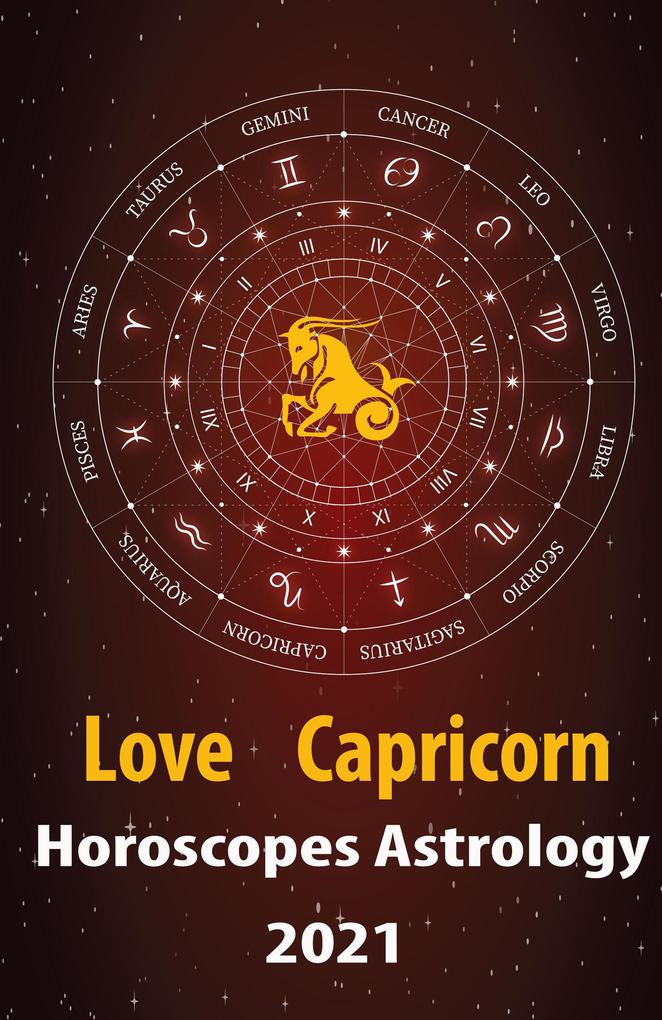 Capricorn Love Horoscope & Astrology 2021 (Cupid‘s Plans for You #10)