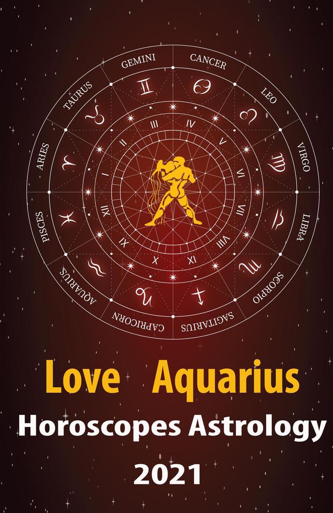 Aquarius Love Horoscope & Astrology 2021 (Cupid‘s Plans for You #11)