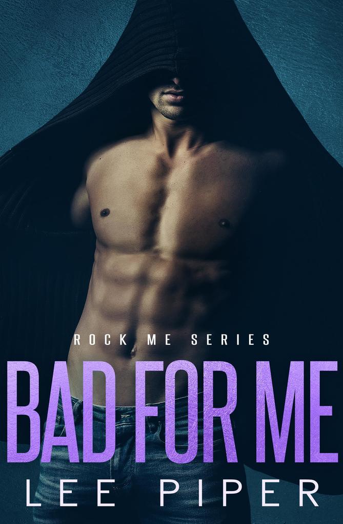 Bad for Me (Rock Me #6)