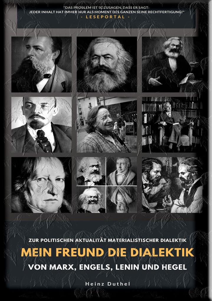 Mein Freund die Dialektik von Marx Engels Lenin und Hegel