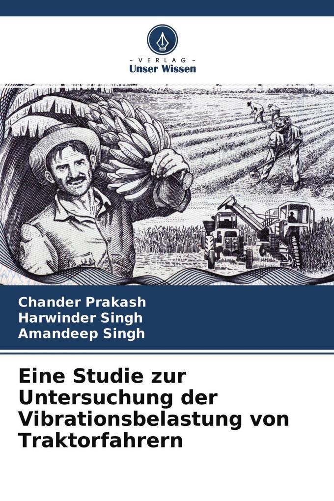 Eine Studie zur Untersuchung der Vibrationsbelastung von Traktorfahrern