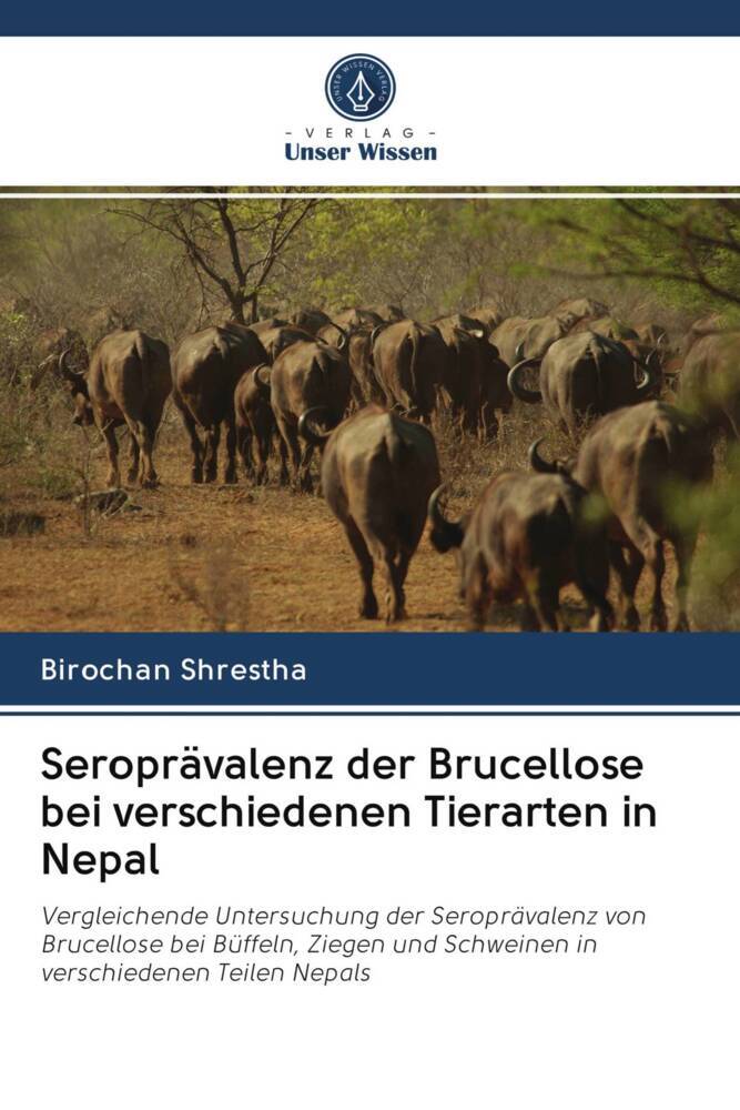 Seroprävalenz der Brucellose bei verschiedenen Tierarten in Nepal