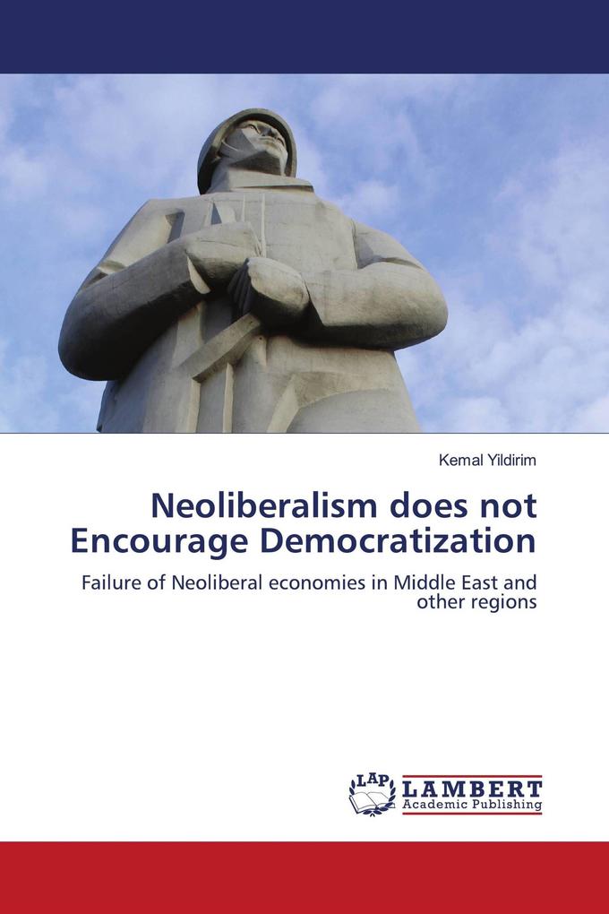 Neoliberalism does not Encourage Democratization