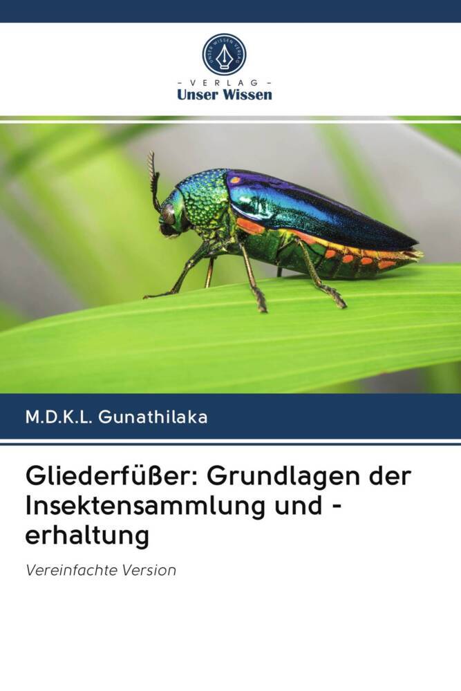 Gliederfüßer: Grundlagen der Insektensammlung und -erhaltung