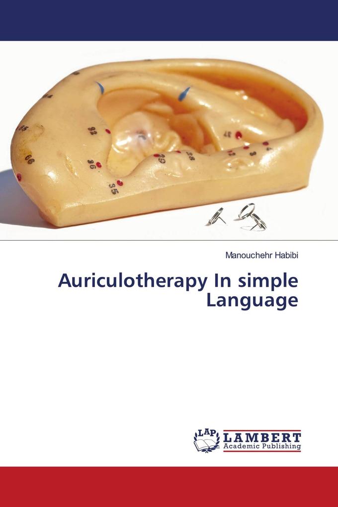 Auriculotherapy In simple Language
