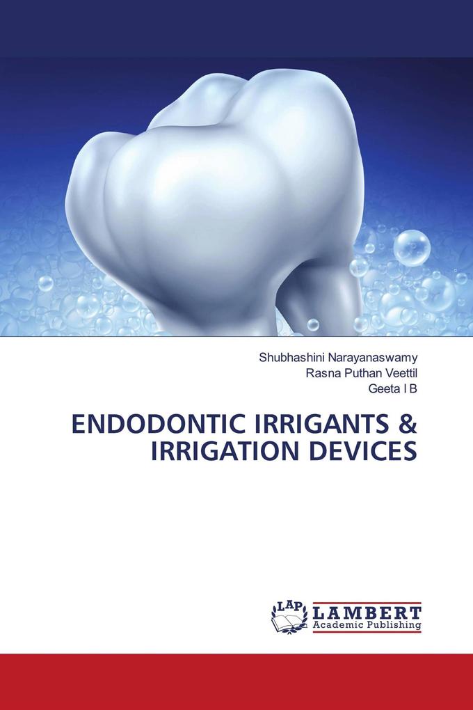 Endodontic Irrigants & Irrigation Devices