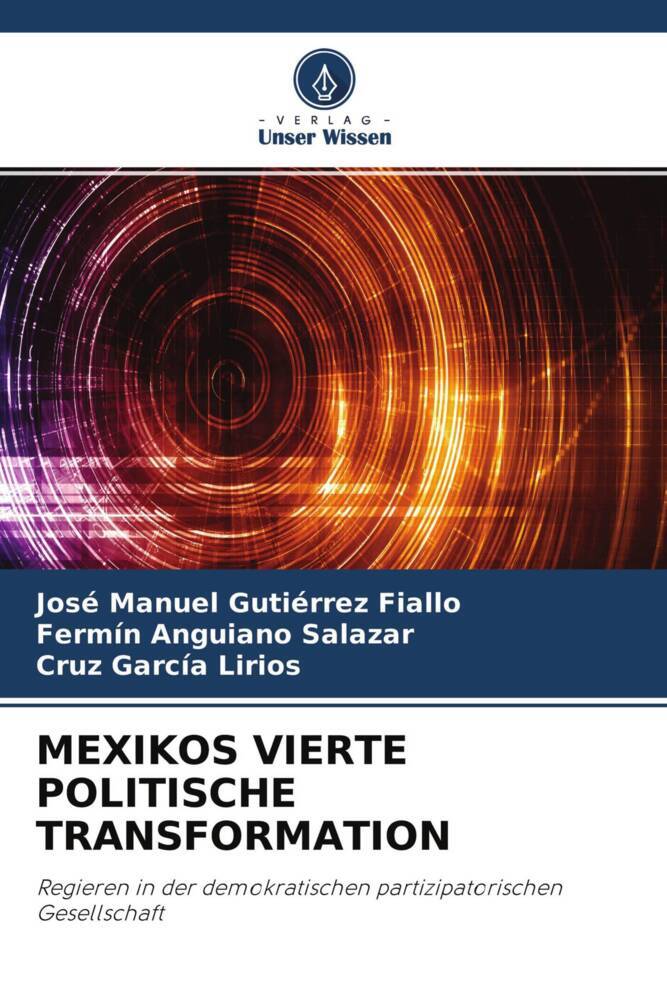 MEXIKOS VIERTE POLITISCHE TRANSFORMATION