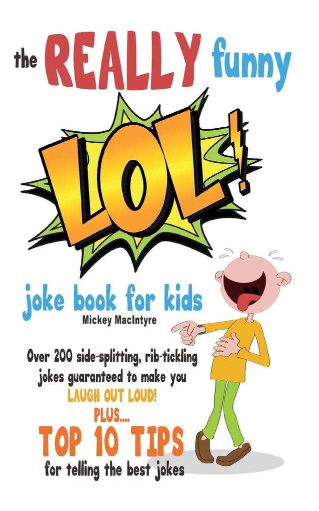 The REALLY Funny LOL! Joke Book For Kids