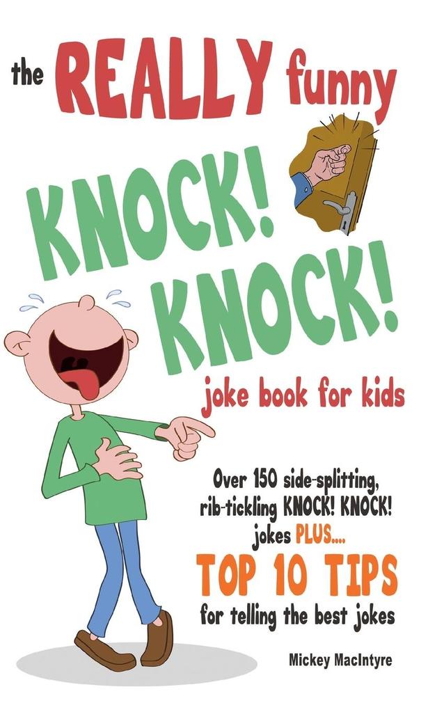 Image of The REALLY Funny KNOCK! KNOCK! Joke Book For Kids