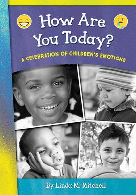 How Are You Today? A Celebration of Children‘s Emotions