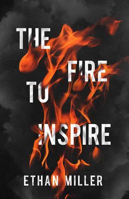The Fire to Inspire