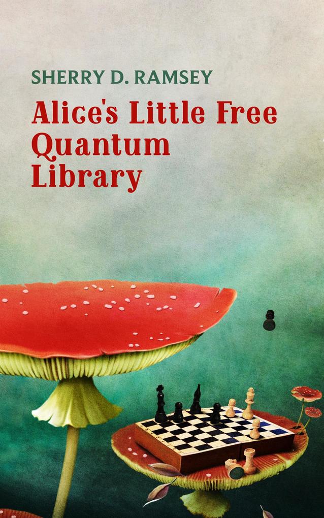 Alice‘s Little Free Quantum Library
