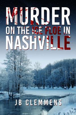 Murder on the Ice Floe in Nashville