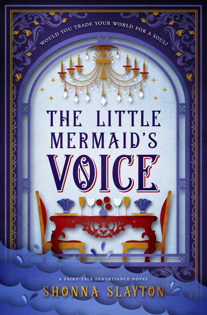 The Little Mermaid‘s Voice (Fairy-tale Inheritance Series #6)