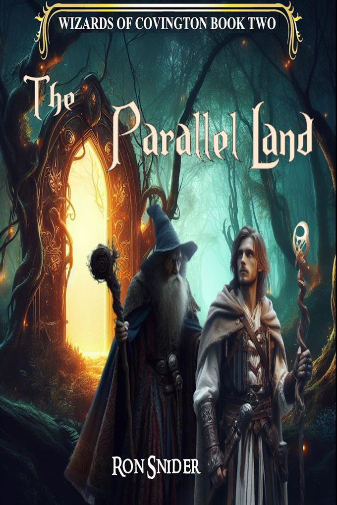 The Parallel Land (The Wizards of Covington #2)