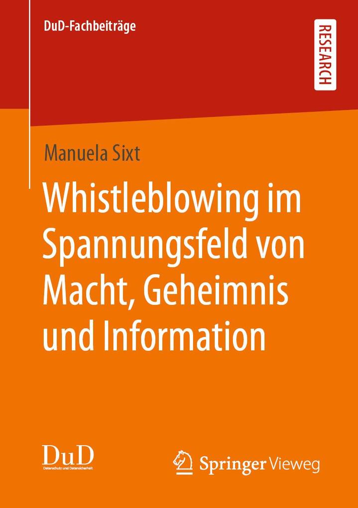 Whistleblowing im Spannungsfeld von Macht Geheimnis und Information