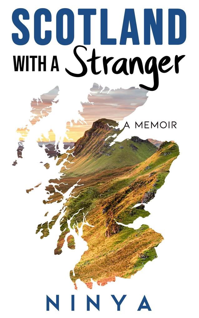 Scotland with a Stranger: A Memoir