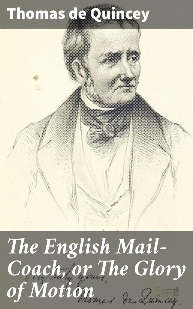 The English Mail-Coach or The Glory of Motion
