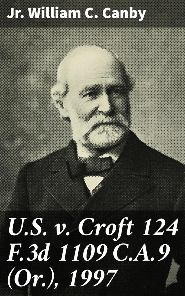 U.S. v. Croft 124 F.3d 1109 C.A.9 (Or.) 1997