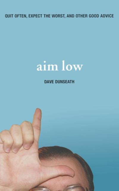 Aim Low als Taschenbuch von Dave Dunseath