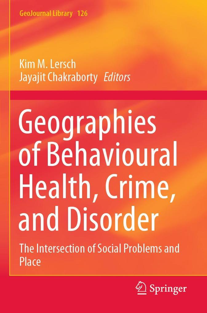 Geographies of Behavioural Health Crime and Disorder