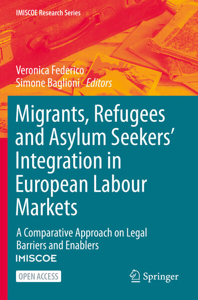 Migrants Refugees and Asylum Seekers‘ Integration in European Labour Markets