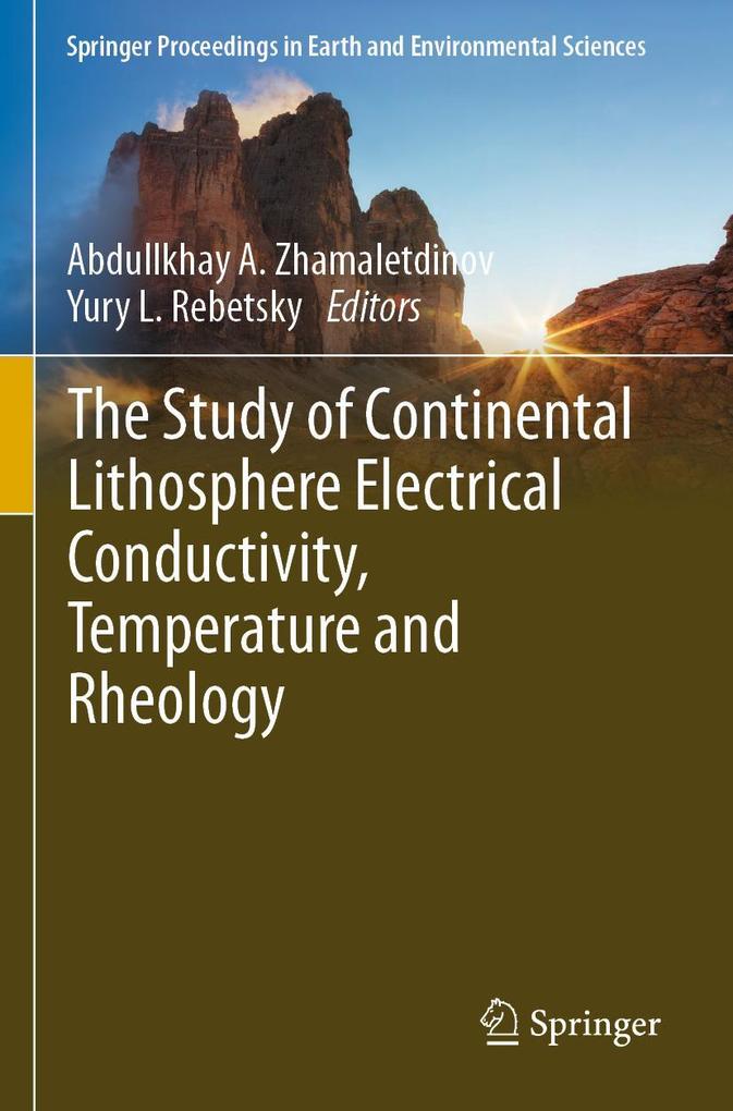 The Study of Continental Lithosphere Electrical Conductivity Temperature and Rheology