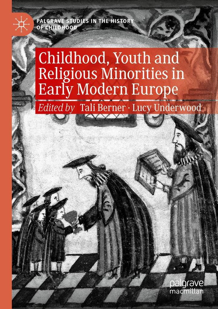 Childhood Youth and Religious Minorities in Early Modern Europe