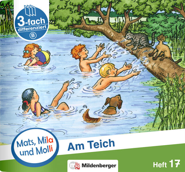 Mats Mila und Molli - Heft 17: Am Teich - B. H.17