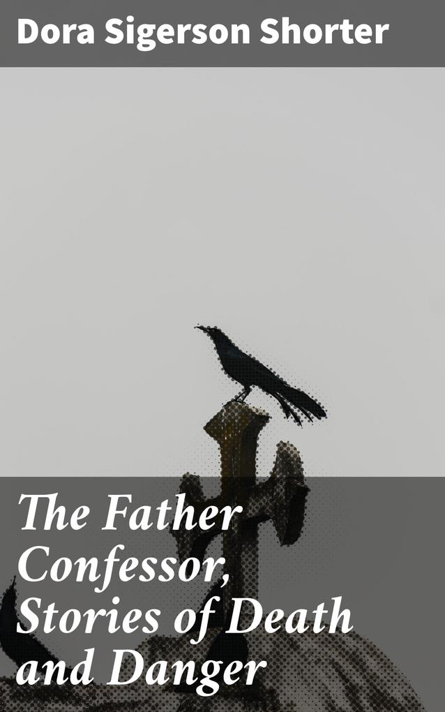 The Father Confessor Stories of Death and Danger