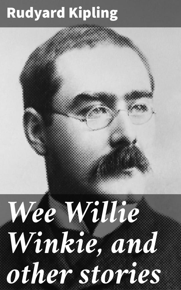 Wee Willie Winkie and other stories